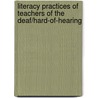 Literacy Practices of teachers of the Deaf/Hard-of-Hearing by Patricia Kincaid