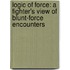 Logic of Force: A Fighter's View of Blunt-Force Encounters