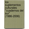 Los suplementos culturales "Cuadernos del Sur" (1986-2006) door Rafael Gómez Gago