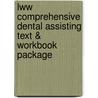 Lww Comprehensive Dental Assisting Text & Workbook Package door Lippincott Williams