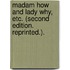 Madam How and Lady Why, etc. (Second edition. Reprinted.).