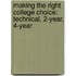 Making The Right College Choice: Technical, 2-Year, 4-Year