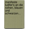 Manifeste Ludifer's an die Rothen, Blauen und Schwarzen... by Lang