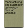 Manufacturing and Automation Technology: Tech Lab Workbook door R. Thomas Wright