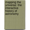 Mapping The Universe: The Interactive History Of Astronomy by Paul Murdin
