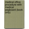 Medical Office Procedure with Medical Pegboard (Book Only) door Eleanor K. Flores