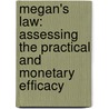 Megan's Law: Assessing the Practical and Monetary Efficacy by Kristen Zgoba