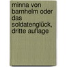 Minna von Barnhelm oder das Soldatenglück, dritte Auflage door Gotthold Ephraim Lessing
