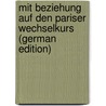 Mit Beziehung Auf Den Pariser Wechselkurs (German Edition) door Gygax Paul