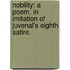Nobility: a poem. In imitation of Juvenal's eighth Satire.