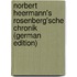 Norbert Heermann's Rosenberg'sche Chronik (German Edition)