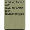 Nutrition for Life with MyNutritionLab Plus MyDietAnalysis door Melinda M. Manore