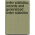 Order Statistics, Records And Generalized Order Statistics