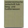 Oesterreichische zeitschrift fušr berg- und hušttenwesen door Hingenau