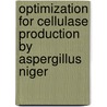 Optimization For Cellulase Production By Aspergillus Niger door Stella D.