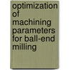 Optimization of machining parameters  for ball-end milling door Jackson G. Njiri