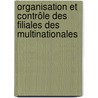 Organisation et contrôle des filiales des multinationales door Mahamat Abdellatif