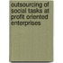 Outsourcing of Social Tasks at Profit Oriented Enterprises