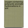 Oxygen-containing polycyclic aromatic hydrocarbons in soil door Benjamin Acham Musa Bandowe