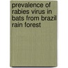 Prevalence Of Rabies Virus In Bats From Brazil Rain Forest by Yeda L. Nogueira
