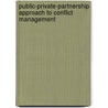 Public-private-partnership Approach To Conflict Management by Ophelia Soliku