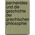 Parmenides und die Geschichte der griechischen Philosophie