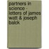Partners In Science - Letters Of James Watt & Joseph Balck