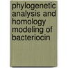 Phylogenetic Analysis and Homology Modeling of Bacteriocin door Varish Ahmad