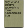 Pkg: Ie For A Creative Approach To Music Fundamentals 11/E door Duckworth