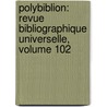 Polybiblion: Revue Bibliographique Universelle, Volume 102 door Soci T. Bibliog