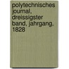 Polytechnisches Journal, Dreissigster Band, Jahrgang, 1828 door Onbekend