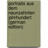 Portraits Aus Dem Neunzehnten Jahrhundert (German Edition) by Schmidt Julian