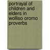 Portrayal of Children and Elders in Wolliso Oromo Proverbs by Hika Fekede Dugassa