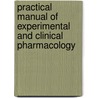Practical Manual of Experimental and Clinical Pharmacology by Ajay Prakash