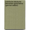 Praktische Deutsche Elementar-Sprachlehre (German Edition) door Fre Adam