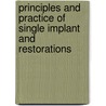 Principles and Practice of Single Implant and Restorations by Mahmoud Torabinejad