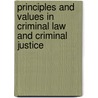Principles and Values in Criminal Law and Criminal Justice door Roberts