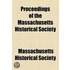 Proceedings Of The Massachusetts Historical Society (1903)