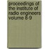 Proceedings of the Institute of Radio Engineers Volume 8-9