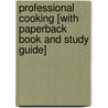 Professional Cooking [With Paperback Book and Study Guide] door Wayne Gisslen