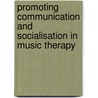 Promoting Communication and Socialisation in Music Therapy door Hong Ching Kho