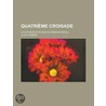 Quatri Me Croisade; La Diversion Sur Zara & Constantinople door Jules Tessier