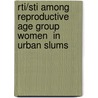 Rti/sti Among Reproductive Age Group Women  In Urban Slums by Lipilekha Patnaik