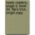 Ready Readers, Stage 3, Book 34, Flip's Trick, Single Copy