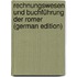 Rechnungswesen Und Buchführung Der Romer (German Edition)