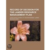 Record of Decision for the Lander Resource Management Plan door United States Bureau of Area