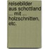 Reisebilder aus Schottland ... Mit ... Holzschnitten, etc.