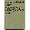 Responsabilidad Social Corporativa y Liderazgo Tecnol Gico door Mario Javier Donate Manzanares