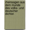 Rheinsagen aus dem Munde des Volks- und deutscher Dichter. door Karl Simrock