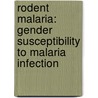 Rodent malaria: Gender susceptibility to malaria infection door Mohamed Dkhil